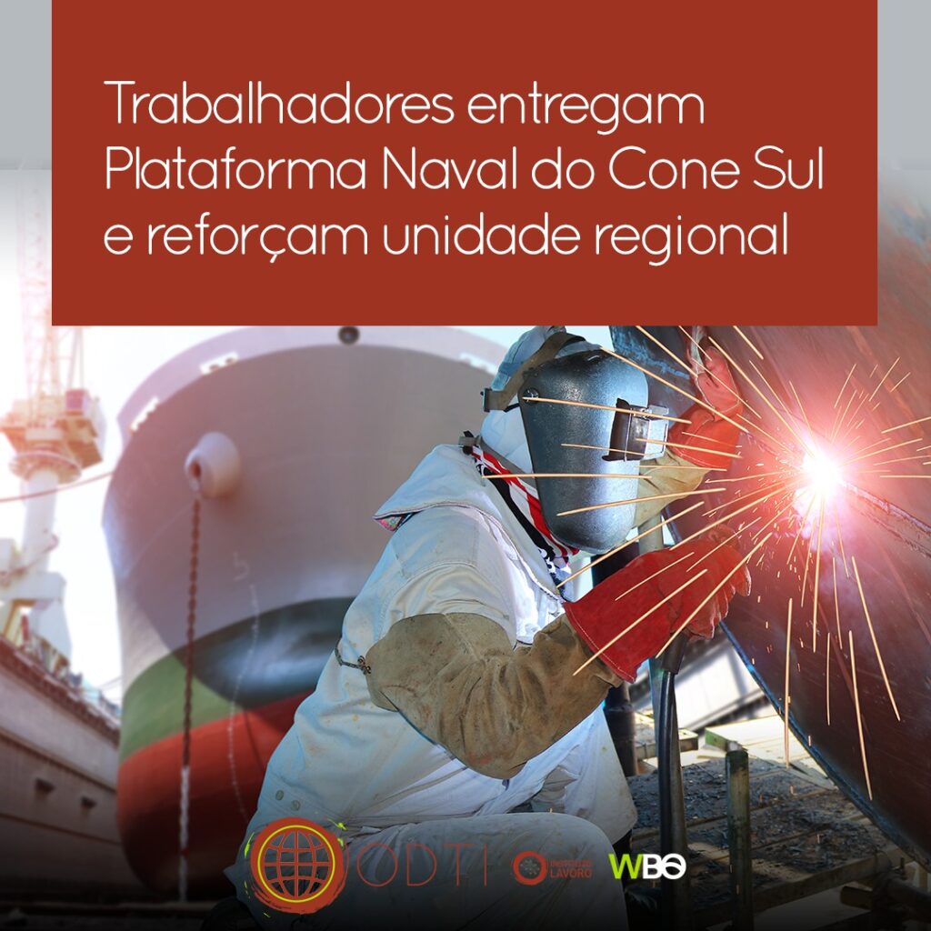 Trabalhadores entregam Plataforma Naval do Cone Sul e reforçam unidade regional