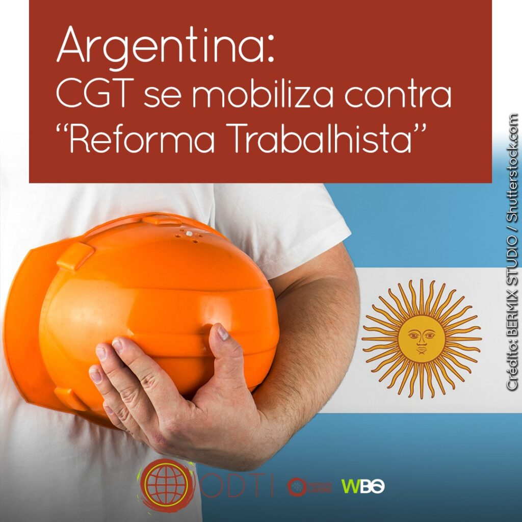 Diante da votação próxima no Senado argentino da “Reforma Trabalhista” proposta pelo governo de Milei, a maior central argentina, a CGT, vai fazer um protesto na quarta-feira próxima em Buenos Ayres.
